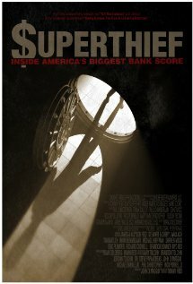 Superthief: Inside America's Biggest Bank Score (2012)